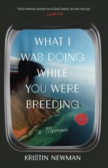 What I Was Doing While You Were Breeding: A Memoir cena un informācija | Fantāzija, fantastikas grāmatas | 220.lv