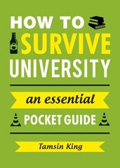 How to Survive University: An Essential Pocket Guide cena un informācija | Sociālo zinātņu grāmatas | 220.lv