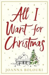 All I Want for Christmas: escape with this hilarious and heart-warming festive romance cena un informācija | Fantāzija, fantastikas grāmatas | 220.lv