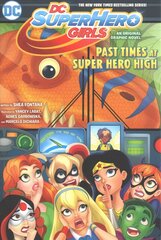 DC Super Hero Girls: Past Times at Super Hero High: Past Times At Super Hero High cena un informācija | Fantāzija, fantastikas grāmatas | 220.lv