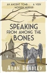 Speaking from Among the Bones: The gripping fifth novel in the cosy Flavia De Luce series цена и информация | Фантастика, фэнтези | 220.lv