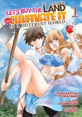 Let's Buy the Land and Cultivate It in a Different World (Manga) Vol. 1 cena un informācija | Fantāzija, fantastikas grāmatas | 220.lv