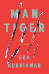 Man Tiger: A Novel цена и информация | Фантастика, фэнтези | 220.lv