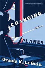 Changing Planes: Stories cena un informācija | Fantāzija, fantastikas grāmatas | 220.lv