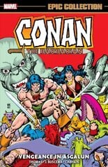 Conan The Barbarian Epic Collection: The Original Marvel Years - Vengeance In Asgalun цена и информация | Фантастика, фэнтези | 220.lv
