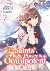 Saint's Magic Power is Omnipotent: The Other Saint (Manga) Vol. 1 цена и информация | Фантастика, фэнтези | 220.lv
