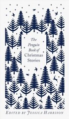 Penguin Book of Christmas Stories: From Hans Christian Andersen to Angela Carter cena un informācija | Fantāzija, fantastikas grāmatas | 220.lv