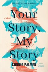 Your Story, My Story: A Novel цена и информация | Фантастика, фэнтези | 220.lv