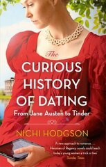 Curious History of Dating: From Jane Austen to Tinder cena un informācija | Fantāzija, fantastikas grāmatas | 220.lv