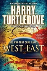 West and East (The War That Came Early, Book Two): West And East цена и информация | Фантастика, фэнтези | 220.lv