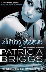 Shifting Shadows: Stories From the World of Mercy Thompson cena un informācija | Fantāzija, fantastikas grāmatas | 220.lv