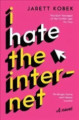 I Hate the Internet: A novel Main cena un informācija | Fantāzija, fantastikas grāmatas | 220.lv