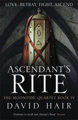 Ascendant's Rite: The Moontide Quartet Book 4 цена и информация | Фантастика, фэнтези | 220.lv