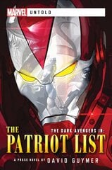 Dark Avengers: The Patriot List: A Marvel: Untold Novel Paperback Original cena un informācija | Fantāzija, fantastikas grāmatas | 220.lv