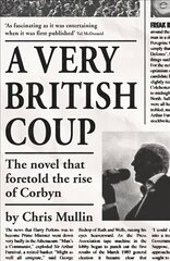 Very British Coup: The novel that foretold the rise of Corbyn Main cena un informācija | Fantāzija, fantastikas grāmatas | 220.lv