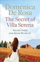 Secret of Villa Serena: escape to the Italian sun with this romantic feel-good read cena un informācija | Fantāzija, fantastikas grāmatas | 220.lv