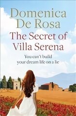 Secret of Villa Serena: escape to the Italian sun with this romantic feel-good read cena un informācija | Fantāzija, fantastikas grāmatas | 220.lv