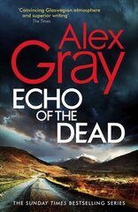 Echo of the Dead: The gripping 19th installment of the Sunday Times bestselling DSI Lorimer series цена и информация | Фантастика, фэнтези | 220.lv