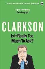 Is It Really Too Much To Ask?: The World According to Clarkson Volume 5 5th edition cena un informācija | Fantāzija, fantastikas grāmatas | 220.lv