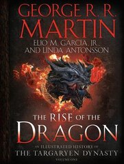 Rise of the Dragon: An Illustrated History of the Targaryen Dynasty, Volume One cena un informācija | Fantāzija, fantastikas grāmatas | 220.lv