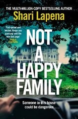 Not a Happy Family: the instant Sunday Times bestseller, from the #1 bestselling author of THE COUPLE NEXT DOOR cena un informācija | Fantāzija, fantastikas grāmatas | 220.lv