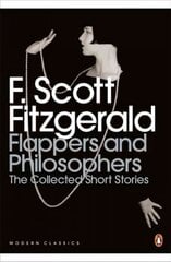 Flappers and Philosophers: The Collected Short Stories of F. Scott Fitzgerald: The Collected Short Stories of F. Scott Fitzgerald cena un informācija | Fantāzija, fantastikas grāmatas | 220.lv