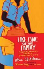 Like One of the Family: Conversations from a Domestic's Life цена и информация | Фантастика, фэнтези | 220.lv