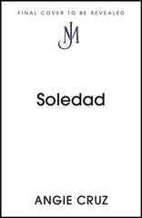 Soledad: From the Women's Prize shortlisted author of Dominicana cena un informācija | Fantāzija, fantastikas grāmatas | 220.lv