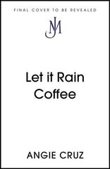 Let it Rain Coffee: From the Women's Prize shortlisted author of Dominicana cena un informācija | Fantāzija, fantastikas grāmatas | 220.lv