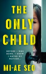 Only Child: 'An eerie, electrifying read.' Josh Malerman, author of Bird Box цена и информация | Фантастика, фэнтези | 220.lv
