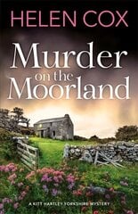 Murder on the Moorland: The Kitt Hartley Yorkshire Mysteries 3 цена и информация | Фантастика, фэнтези | 220.lv