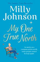 My One True North: the Top Five Sunday Times bestseller - discover the magic of Milly цена и информация | Фантастика, фэнтези | 220.lv