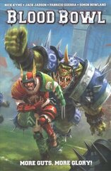 Warhammer: Blood Bowl: More Guts, More Glory!, Volume 1, More Guts, More Glory! cena un informācija | Fantāzija, fantastikas grāmatas | 220.lv
