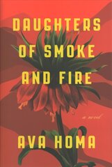 Daughters of Smoke and Fire: A Novel цена и информация | Фантастика, фэнтези | 220.lv