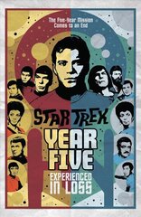Star Trek: Year Five - Experienced in Loss: Book 4 cena un informācija | Fantāzija, fantastikas grāmatas | 220.lv