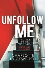 Unfollow Me: a compelling and unmissable suspense cena un informācija | Fantāzija, fantastikas grāmatas | 220.lv