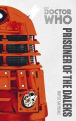 Doctor Who: Prisoner of the Daleks: The Monster Collection Edition цена и информация | Фантастика, фэнтези | 220.lv