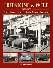 Freestone & Webb, 1923-1958: The Story of a British Coachbuilder цена и информация | Путеводители, путешествия | 220.lv