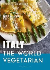 Italy: The World Vegetarian цена и информация | Книги рецептов | 220.lv