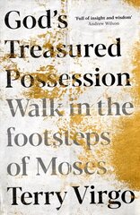 God's Treasured Possession: Walk in the footsteps of Moses cena un informācija | Garīgā literatūra | 220.lv