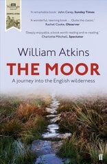 Moor: A journey into the English wilderness Main цена и информация | Путеводители, путешествия | 220.lv