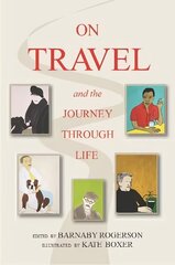 On Travel and the Journey Through Life цена и информация | Путеводители, путешествия | 220.lv