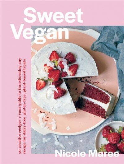 Sweet Vegan: 50 creative recipes plus your guide to transforming any recipe for dairy-free, gluten-free, plant-based treats cena un informācija | Pavārgrāmatas | 220.lv