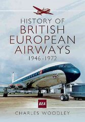 History of British European Airways 1946-1972: 1946 - 1972 цена и информация | Путеводители, путешествия | 220.lv