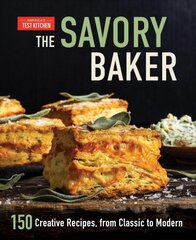 Savory Baker: 150 Creative Recipes, from Classic to Modern цена и информация | Книги рецептов | 220.lv