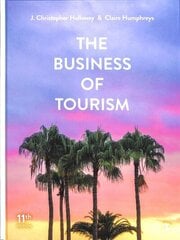 Business of Tourism 11th Revised edition цена и информация | Книги по экономике | 220.lv
