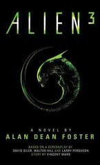 Alien 3: The Official Movie Novelization: The Official Movie Novelization cena un informācija | Fantāzija, fantastikas grāmatas | 220.lv