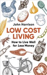 Low-Cost Living 2nd Edition: How to Live Well for Less Money цена и информация | Самоучители | 220.lv