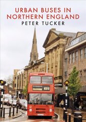Urban Buses in Northern England цена и информация | Путеводители, путешествия | 220.lv