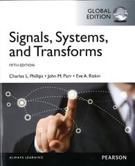 Signals, Systems, & Transforms, Global Edition 5th edition cena un informācija | Sociālo zinātņu grāmatas | 220.lv